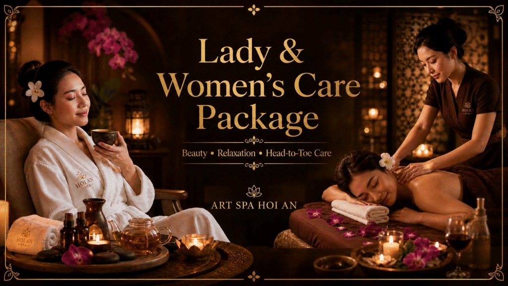 Lady Women’s Care Package in Hoi An at Art Spa Hoi An