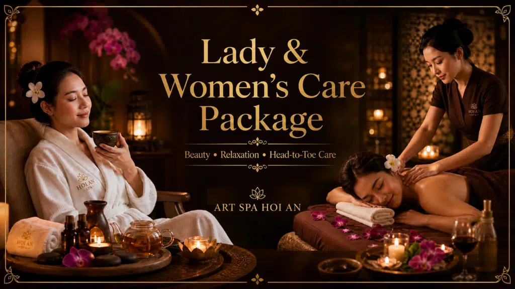 Lady Women’s Care Package in Hoi An at Art Spa Hoi An